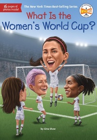 Abbildung von: What Is the Women's World Cup? - Penguin Workshop