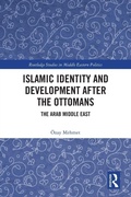 Cover: Islamic Identity and Development after the Ottomans - Routledge