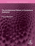 Cover: The Architectural History of Canterbury Cathedral - Routledge