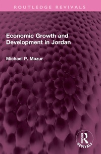 Abbildung von: Economic Growth and Development in Jordan - Routledge