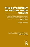 Cover: The Government of British Trade Unions - Routledge