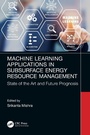 Cover: Machine Learning Applications in Subsurface Energy Resource Management - CRC Press