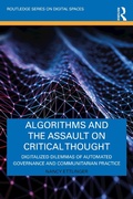Cover: Algorithms and the Assault on Critical Thought - Routledge