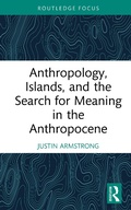 Cover: Anthropology, Islands, and the Search for Meaning in the Anthropocene - Routledge