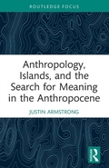 Cover: Anthropology, Islands, and the Search for Meaning in the Anthropocene - Routledge
