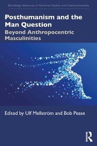 Abbildung von: Posthumanism and the Man Question - Routledge