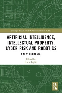 Enlarge image Cover: Artificial Intelligence, Intellectual Property, Cyber Risk and Robotics - Routledge