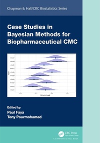 Enlarge image Cover: Case Studies in Bayesian Methods for Biopharmaceutical CMC - Chapman & Hall/CRC