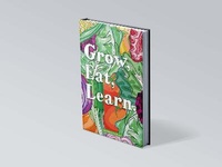 Enlarge image Cover: Grow, Eat, Learn - Carrie Smith