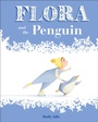 Cover: Flora and the Penguin - Chronicle Books LLC