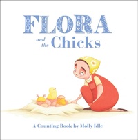 Enlarge image Cover: Flora and the Chicks - Chronicle Books LLC