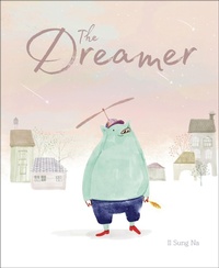 Enlarge image Cover: The Dreamer - Chronicle Books LLC