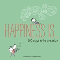 Cover: Happiness Is . . . 200 Ways to Be Creative - Chronicle Books LLC