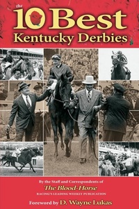 Abbildung von: The 10 Best Kentucky Derbies - Eclipse Press