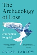 Cover: The Archaeology of Loss - Picador