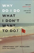 Cover: Why Do I Do What I Don't Want to Do? - Baker Books