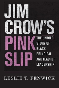 Enlarge image Cover: Jim Crow's Pink Slip - Harvard Education Press