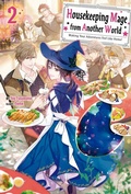 Cover: Housekeeping Mage from Another World: Making Your Adventures Feel Like Home! Volume 2 - J-Novel Heart
