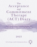 Cover: The Acceptance and Commitment Therapy (ACT) Diary 2023 - Pavilion Publishing and Media Ltd