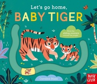 Enlarge image Cover: Let's Go Home, Baby Tiger - Nosy Crow Ltd