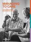 Cover: Managing to Care: The Care Home Manager's Guide - St James's House