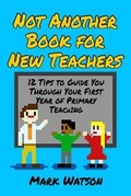 Cover: Not Another Book for New Teachers - Aberlochaber Publishing Ltd