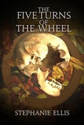 Cover: The Five Turns of the Wheel - Brigids Gate Press, LLC