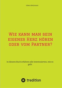 Abbildung von: Wie kann man sein eigenes Herz hören oder vom Partner? - tredition