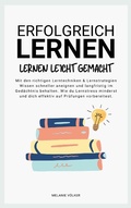 Cover: ERFOLGREICH LERNEN: Lernen leicht gemacht - Books on Demand