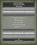 Cover: Begebenheiten wie man sie nur aus dem Fernsehen kennt Oder so - Books on Demand