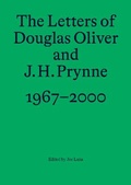 Cover: The Letters of Douglas Oliver and J. H. Prynne, 1967-2000 - The Last Books