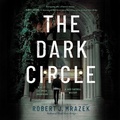 Cover: The Dark Circle - Blackstone Publishing
