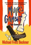 Cover: Muir's Gambit - Montrose Station Press LLC