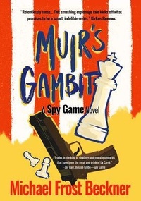 Enlarge image Cover: Muir's Gambit - Montrose Station Press LLC