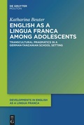 Cover: English as a Lingua Franca among Adolescents - De Gruyter Mouton