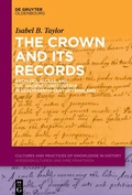 Abbildung von: The Crown and Its Records - De Gruyter Oldenbourg