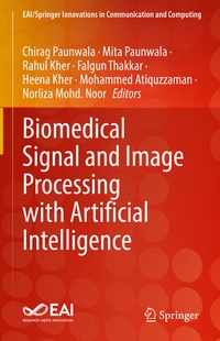 Enlarge image Cover: Biomedical Signal and Image Processing with Artificial Intelligence - Springer