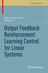 Enlarge image Cover: Output Feedback Reinforcement Learning Control for Linear Systems - Birkhäuser