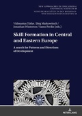 Cover: Skill Formation in Central and Eastern Europe - Peter Lang Verlag