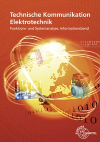 Enlarge image Cover: Technische Kommunikation Elektrotechnik Funktions-/ Systemanalyse Informationsband - Europa-Lehrmittel