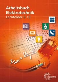 Abbildung von: Arbeitsbuch Elektrotechnik Lernfelder 5-13 - Europa-Lehrmittel