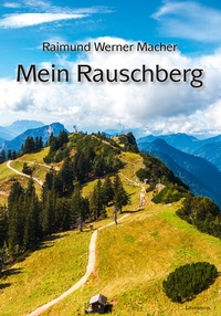Abbildung von: Mein Rauschberg - Literareon