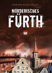 Abbildung von: Mörderisches Fürth - Volk Verlag