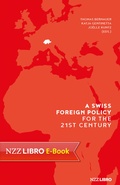 Cover: A Swiss Foreign Policy for the 21st Century - NZZ Libro ein Imprint der Schwabe Verlagsgruppe AG