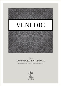 Abbildung von: Venedig Teil 2 - Dorsoduro & Giudecca - Mediafreiheit