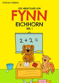 Abbildung von: Die Abenteuer von Fynn Eichhorn Teil 1 - Feiyr