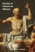Cover: Insults in Classical Athens - University of Wisconsin Press