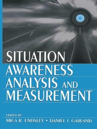 Enlarge image Cover: Situation Awareness Analysis and Measurement - CRC Press