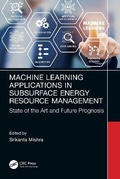 Cover: Machine Learning Applications in Subsurface Energy Resource Management - CRC Press