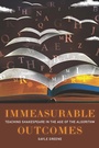 Cover: Immeasurable Outcomes - Johns Hopkins University Press